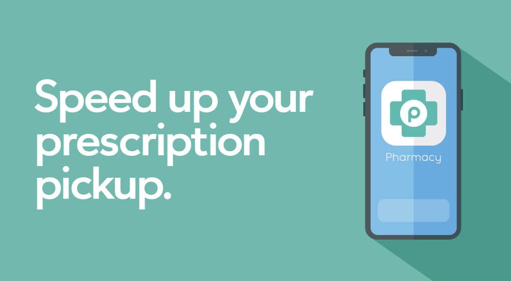 Speed up your prescription pickup.