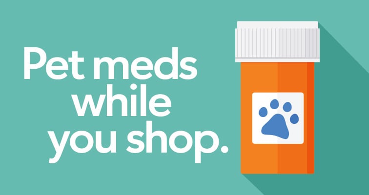 Pet meds while you shop.