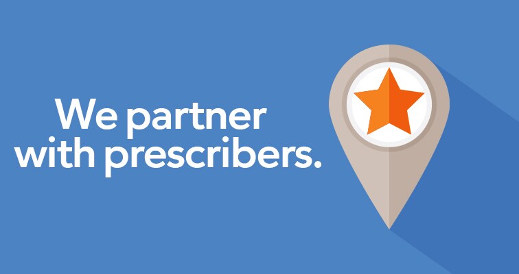 We partner with prescribers.
