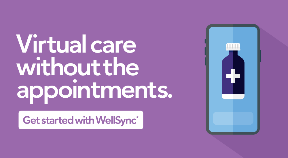 Virtual care without the appointments. Get started with WellSync*
