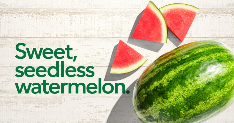 Sweet, seedless watermelon.