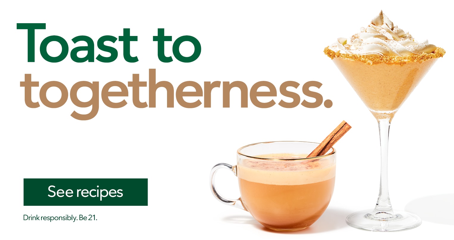 Toast to togetherness. Click to see recipes. Drink responsibly. Be 21.