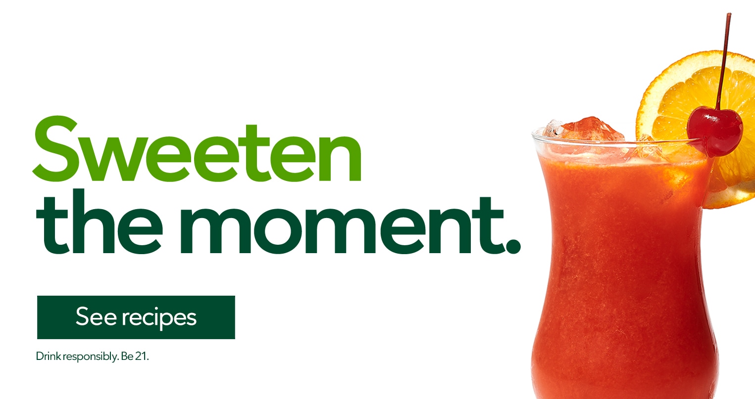 Sweeten the moment. See recipes Drink responsibly. Be 21.