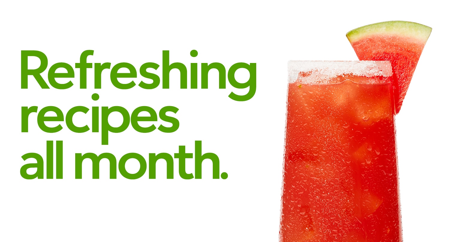 Refreshing recipes all month.