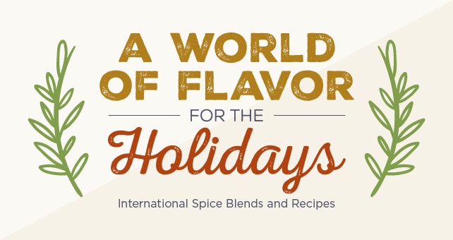 A World of Flavors for the Holidays